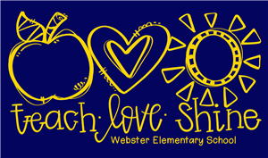 teach love shine Webster Elementary School 